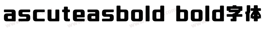 ascuteasbold bold字体字体转换